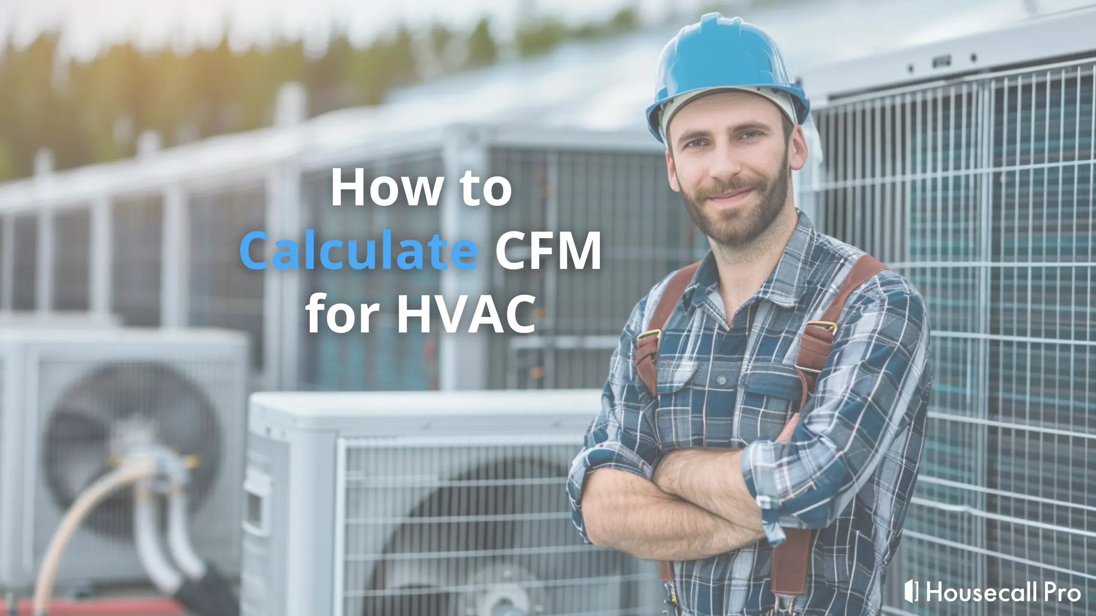 How to Calculate CFM for HVAC